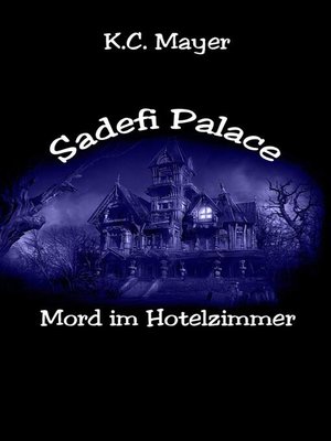 cover image of Sadefi Palace Mord im Hotelzimmer